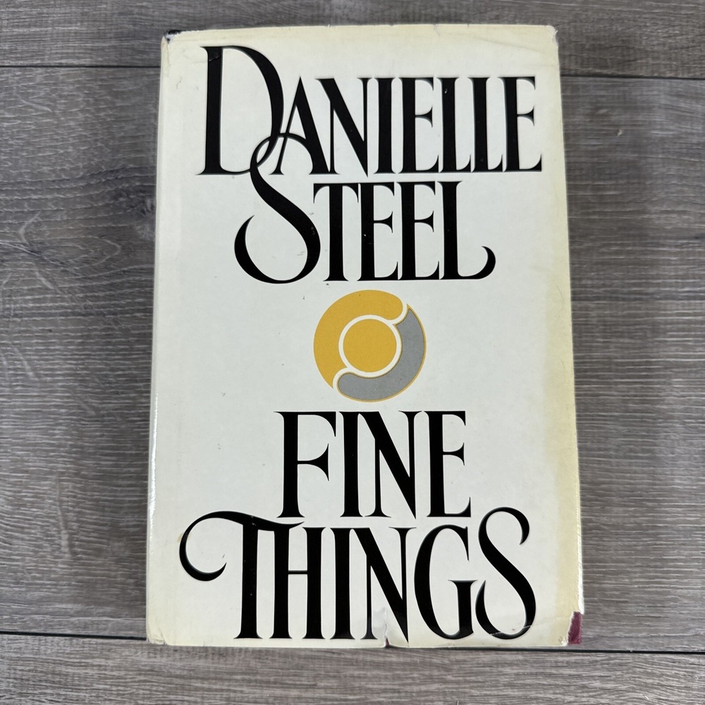 Fine Things By Danielle Steel Hardcover Delacorte 1st Edition 1st Printing Used